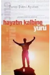 Hayatın Kalbine Yürü