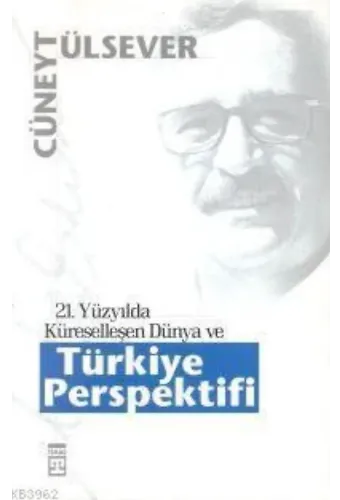21. Yüzyılda Küreselleşen Dünya ve Türkiye Perspektifi