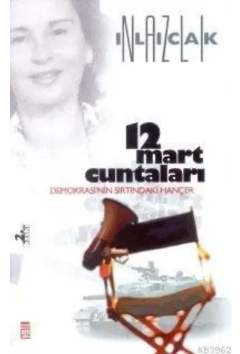 12 Mart Cuntaları; Demokrasi'nin Sırtındaki Hançer