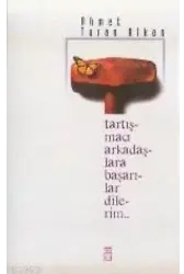 Tartışmacı Arkadaşlara Başarılar Dilerim