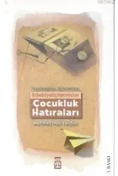 Edebiyatçılarımızın Çocukluk Hatıraları