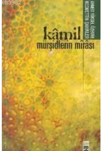Kâmil Mürşîdlerin Mîrâsî