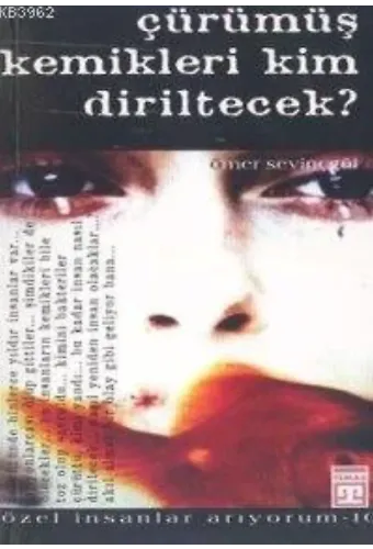 Çürümüş Kemikleri Kim Diriltecek