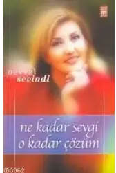 Ne Kadar Sevgi O Kadar Çözüm