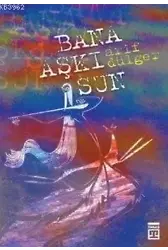 Bana Aşkı Sun
