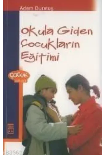 Okula Giden Çocukların Eğitimi