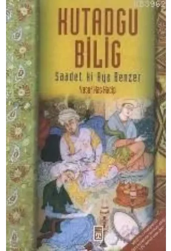 Kutadgu Bilig; Saadet Ki Aya Benzer