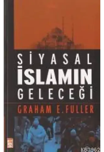 Siyasal İslamın Geleceği