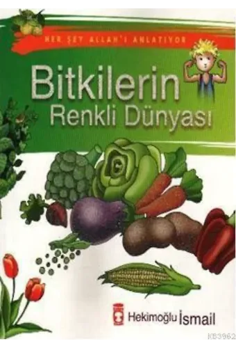 Her Şey Allah'ı Anlatıyor - Bitkilerin Renkli Dünyası