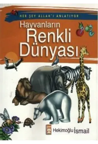 Her Şey Allah'ı Anlatıyor - Hayvanların Renkli Dünyası