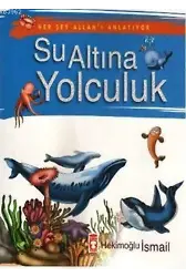 Her Şey Allah'ı Anlatıyor - Su Altına Yolculuk