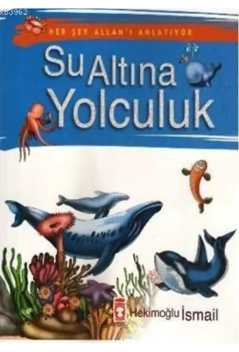 Her Şey Allah'ı Anlatıyor - Su Altına Yolculuk