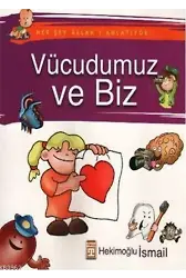 Her Şey Allah'ı Anlatıyor - Vücudumuz ve Biz