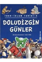 Doludizgin Günler (İlk İslam Devletleri / 632 - 1492)