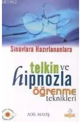 Telkin ve Hipnozla Öğrenme Teknikleri