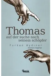 Thomas Auf Der Suche Nach Seinem Schöpfer