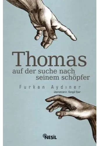 Thomas Auf Der Suche Nach Seinem Schöpfer