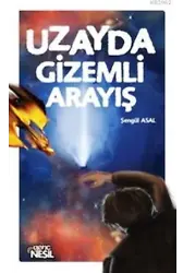 Uzayda Gizemli Arayış