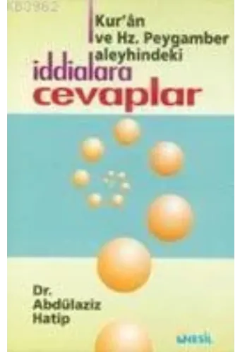 İddialara Cevaplar (kur'an ve Peygamber Aleyhindeki )