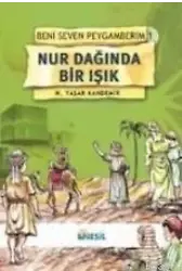 Nur Dağında Bir Işık; Beni Seven Peygamberim 1