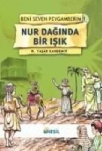 Nur Dağında Bir Işık; Beni Seven Peygamberim 1