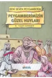 Peygamberimizin Güzel Huyları; Beni Seven Peygamberim 7