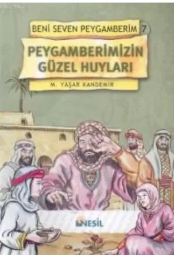 Peygamberimizin Güzel Huyları; Beni Seven Peygamberim 7