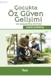 Çocukta Öz Güven Gelişimi ve Karakter Eğitimi