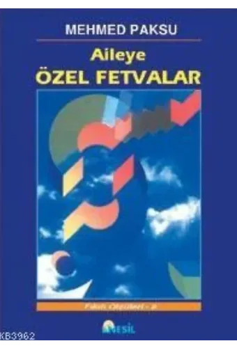 Aileye Özel Fetvalar (Fıkhi Ölçüler-8)