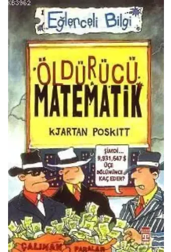 Öldürücü Matematik; Eğlenceli Matematik, (9+ Yaş)