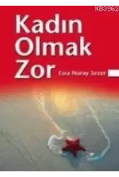 Kadın Olmak Zor
