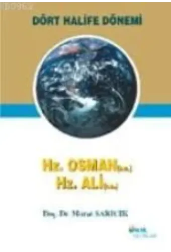 Dört Halife Dönemi-2 ( Hz. Osman- Hz. Ali )