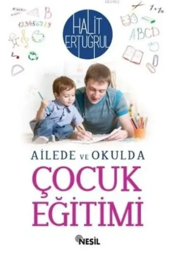 Ailede ve Okulda Çocuk Eğitimi