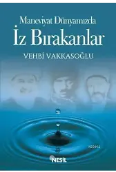 İz Bırakanlar / Maneviyat Dünyamızda
