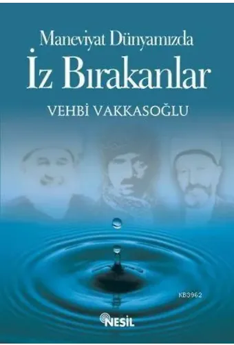 İz Bırakanlar / Maneviyat Dünyamızda