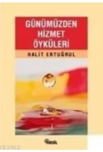 Günümüzden Hizmet Öyküleri