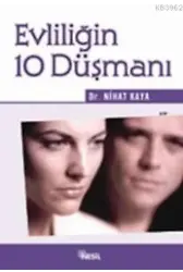 Evliliğin 10 Düşmanı