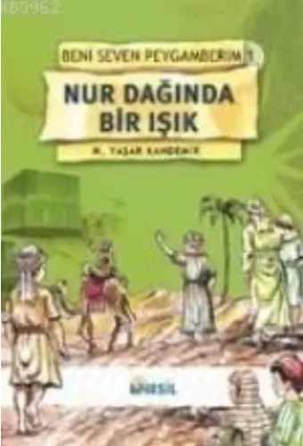 Nur Dağında Bir Işık; Beni Seven Peygamberim 1