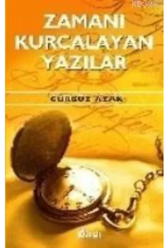 Zamanı Kurcalayan Yazılar