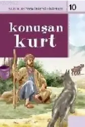 Konuşan Kurt; Said Nursiden İbretli Hikayeler 10