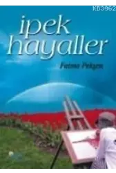 İpek Hayaller
