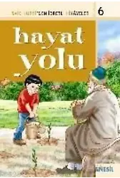 Hayat Yolu; Said Nursiden İbretli Hikayeler 6