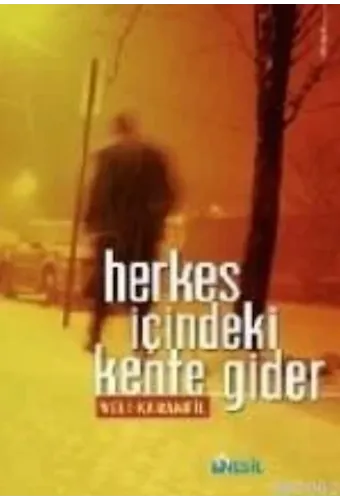 Herkes İçindeki Kente Gider