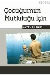Çocuğumun Mutluluğu İçin