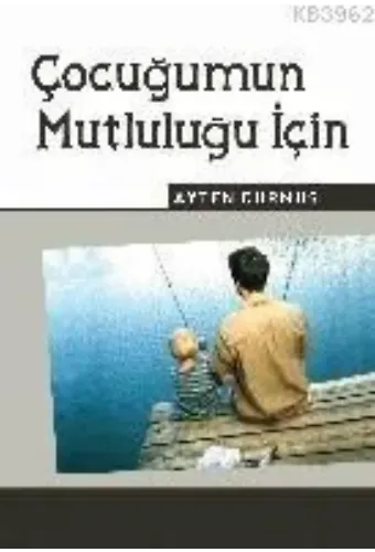 Çocuğumun Mutluluğu İçin