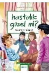 Hastalık Güzel mi?