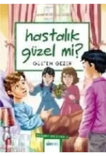 Hastalık Güzel mi?