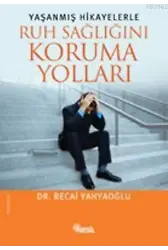 Yaşanmış Hikayelerle Ruh Sağlığını Koruma Yolları