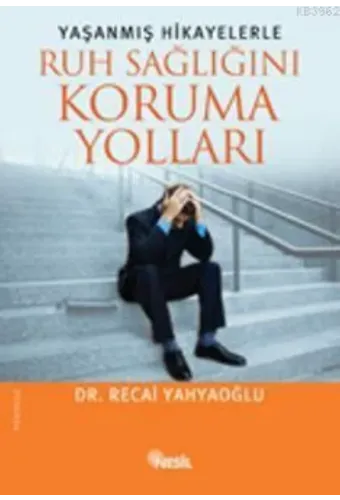 Yaşanmış Hikayelerle Ruh Sağlığını Koruma Yolları