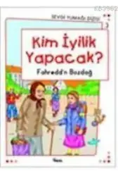 Kim İyilik Yapacak?